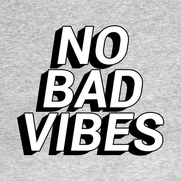 No Bad Vibes by honeydesigns